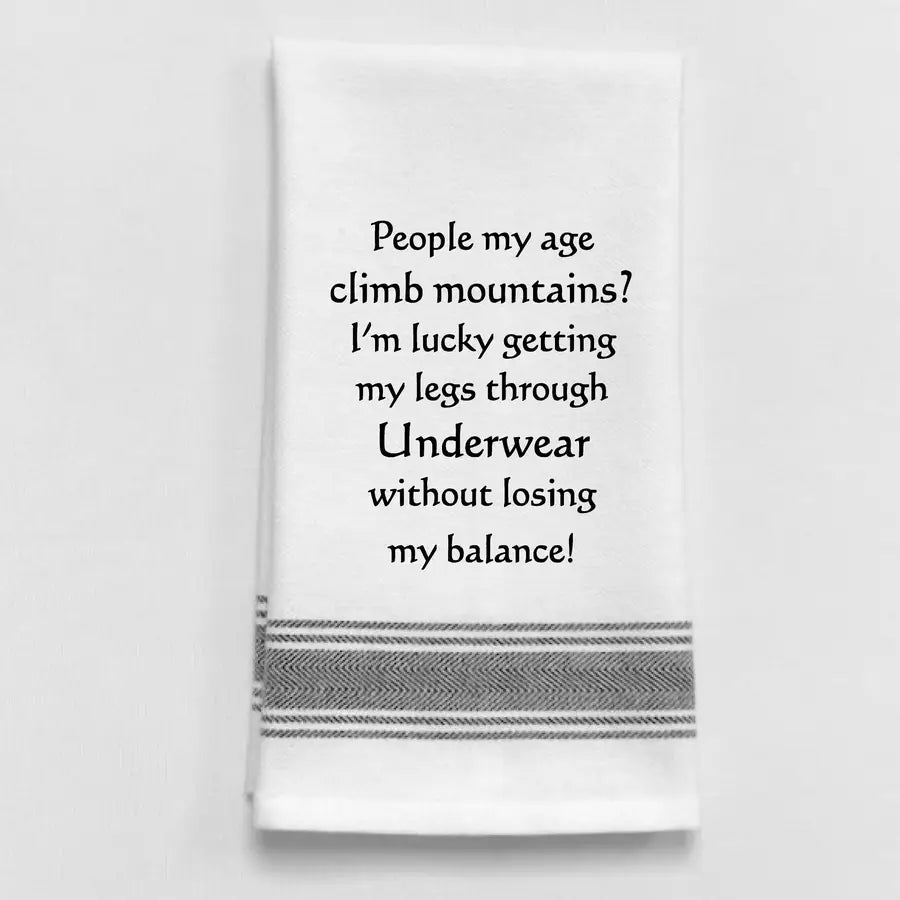 People my age climb mountains?... Kitchen Towel