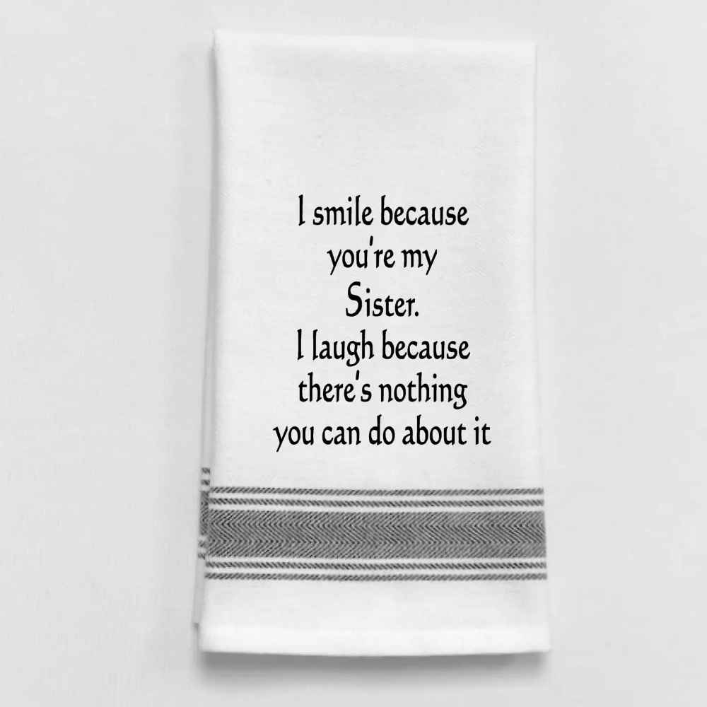 BB-I-121 I Smile Because You're My Sister, I Laugh...