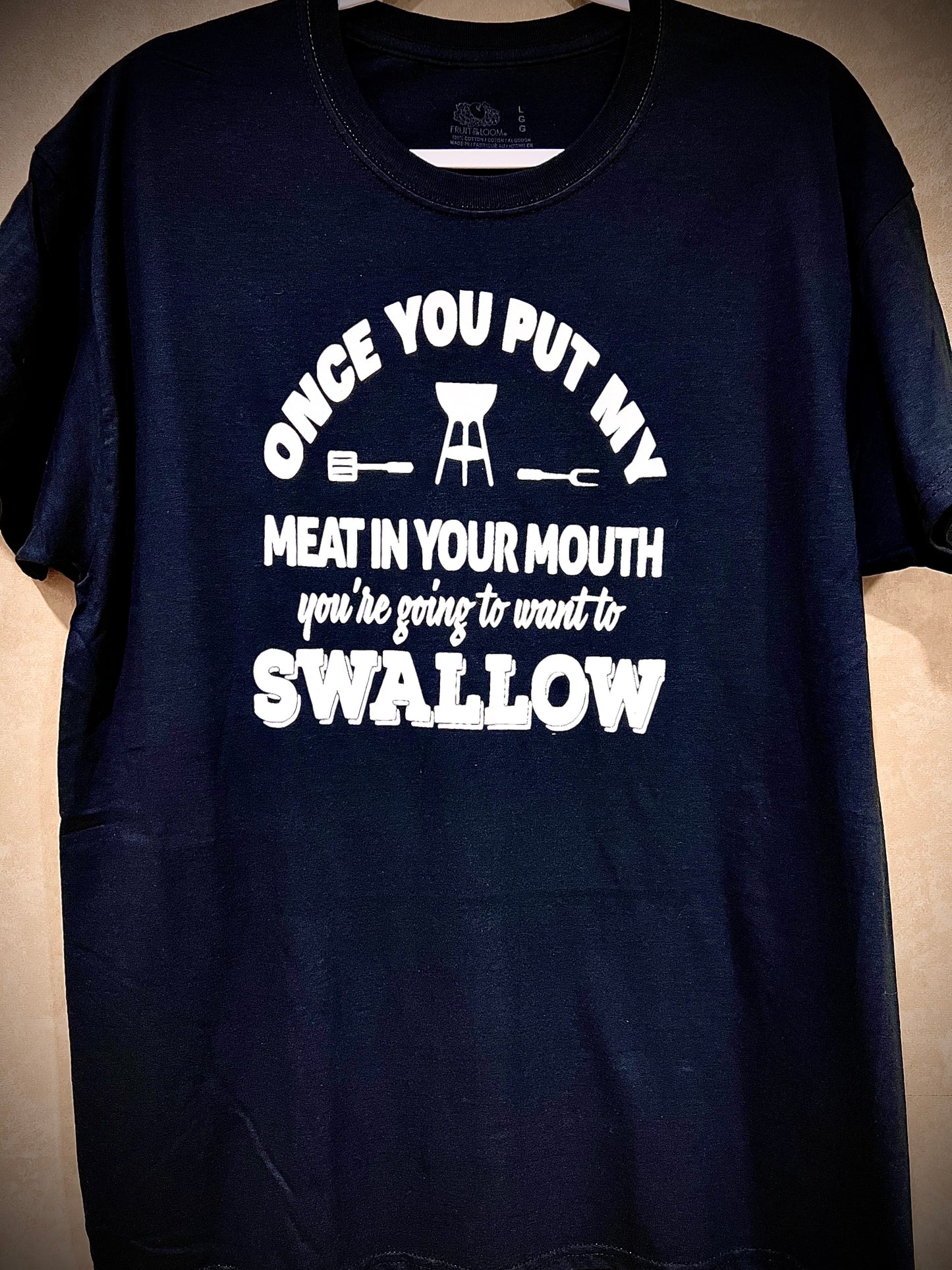 Once you put my Meat in your mouth....