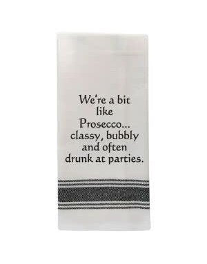 We're a bit like Prosecco... Kitchen Towel