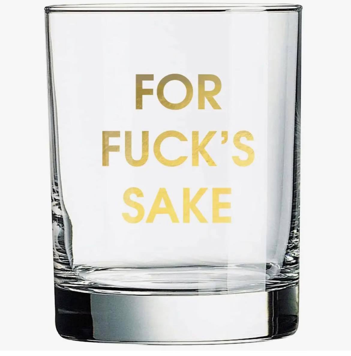 For Fuck's Sake Rock Glass