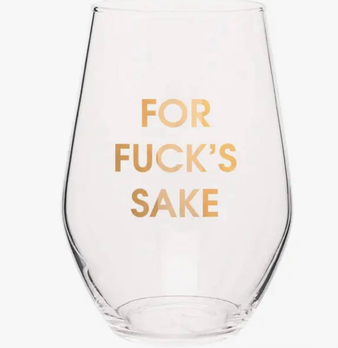 For Fuck's Sake Wine Glass