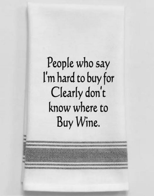 People who say I'm hard to buy for... Kitchen Towel