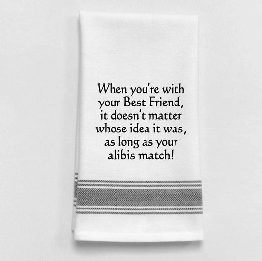 When you're with your best friend... Kitchen Towel