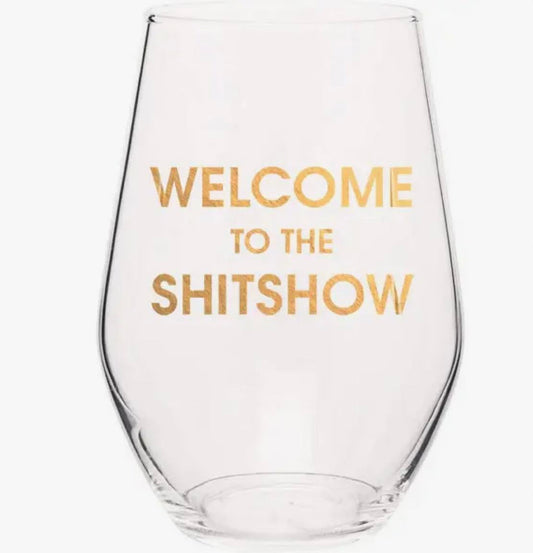 Welcome to the Shitshow Wine Glass