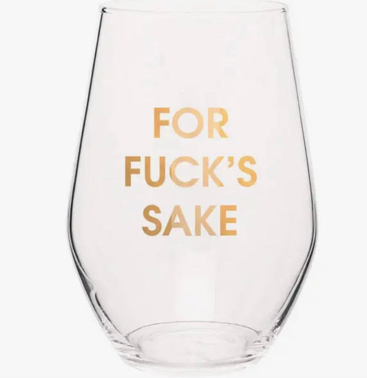 For Fuck's Sake Wine Glass